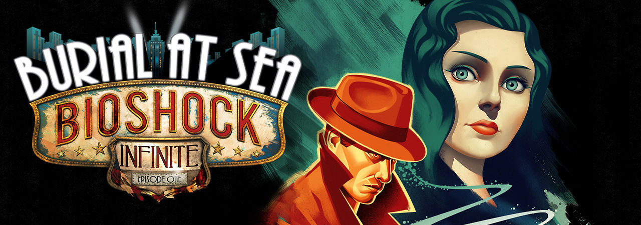 Check out BioShock Infinite: Burial at Sea